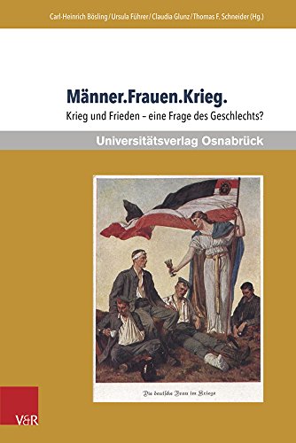 Männer.Frauen.Krieg.: Krieg und Frieden - eine Frage des Geschlechts? (Erich Maria Remarque Jahrbuch / Yearbook)